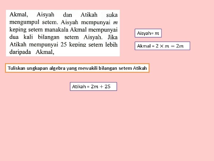 Tuliskan ungkapan algebra yang mewakili bilangan setem Atikah 