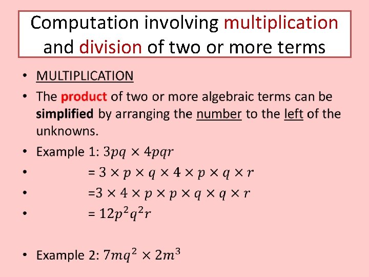 Computation involving multiplication and division of two or more terms • 