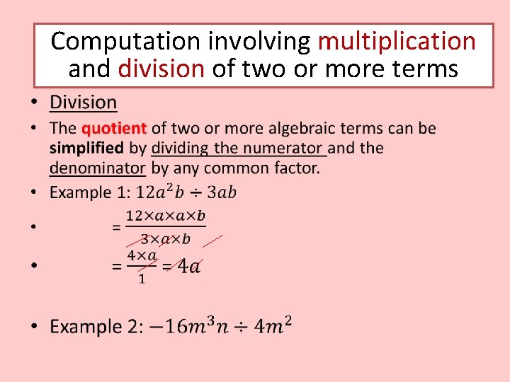 Computation involving multiplication and division of two or more terms • Computation involving multiplication and division of two or more terms •
