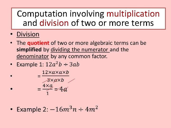 Computation involving multiplication and division of two or more terms • 