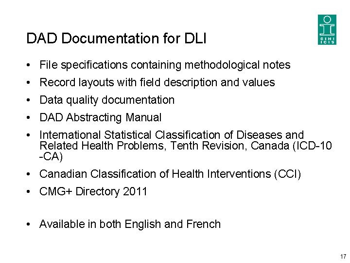DAD Documentation for DLI • File specifications containing methodological notes • Record layouts with