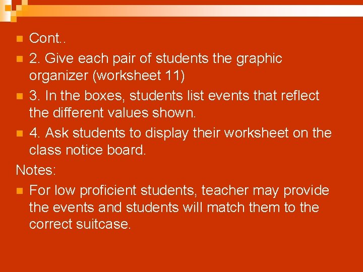 Cont. . n 2. Give each pair of students the graphic organizer (worksheet 11)