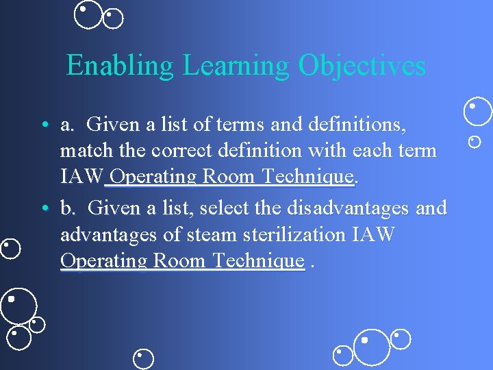 Enabling Learning Objectives • a. Given a list of terms and definitions, match the