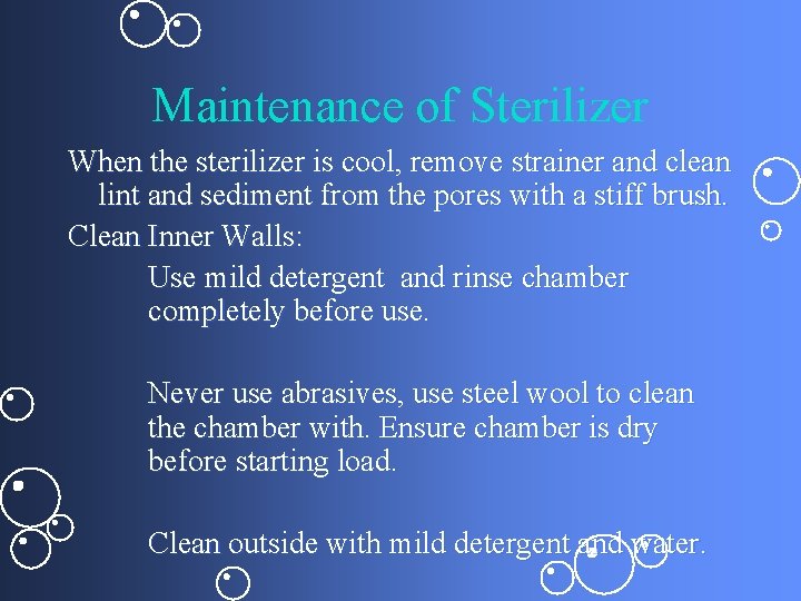 Maintenance of Sterilizer When the sterilizer is cool, remove strainer and clean lint and