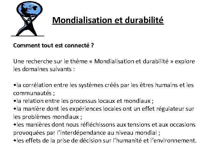 Mondialisation et durabilité Comment tout est connecté ? Une recherche sur le thème «