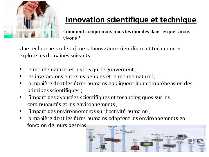 Innovation scientifique et technique Comment comprenons-nous les mondes dans lesquels nous vivons ? Une