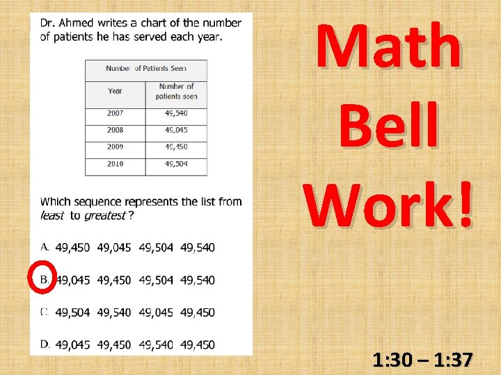 Math Bell Work! 1: 30 – 1: 37 