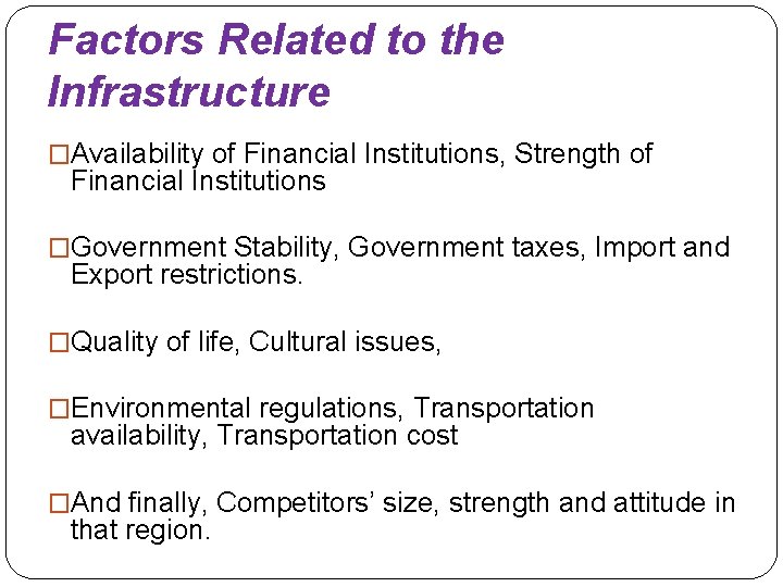Factors Related to the Infrastructure �Availability of Financial Institutions, Strength of Financial Institutions �Government