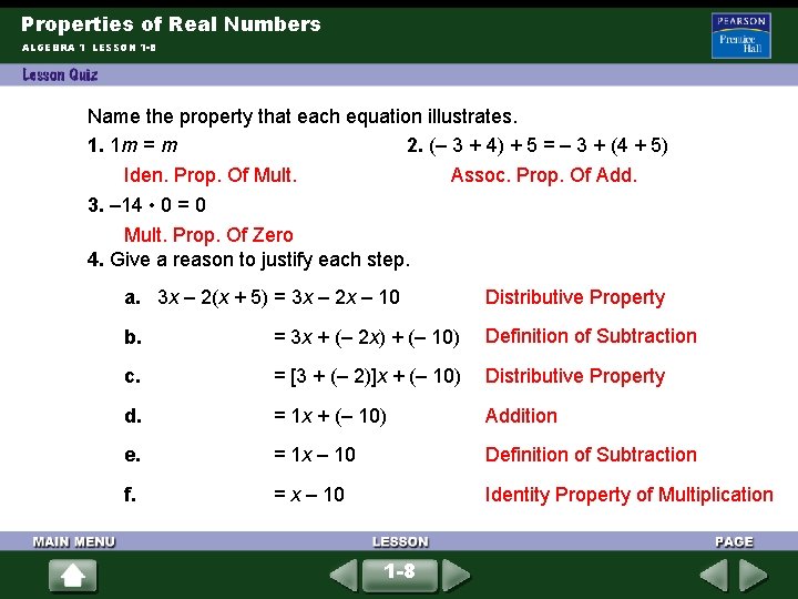 Properties of Real Numbers ALGEBRA 1 LESSON 1 -8 Name the property that each Properties of Real Numbers ALGEBRA 1 LESSON 1 -8 Name the property that each