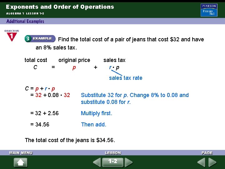 Exponents and Order of Operations ALGEBRA 1 LESSON 1 -2 Find the total cost Exponents and Order of Operations ALGEBRA 1 LESSON 1 -2 Find the total cost