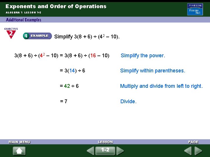 Exponents and Order of Operations ALGEBRA 1 LESSON 1 -2 Simplify 3(8 + 6) Exponents and Order of Operations ALGEBRA 1 LESSON 1 -2 Simplify 3(8 + 6)