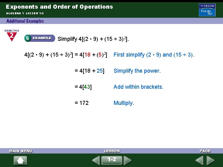 Exponents and Order of Operations ALGEBRA 1 LESSON 1 -2 Simplify 4[(2 • 9) Exponents and Order of Operations ALGEBRA 1 LESSON 1 -2 Simplify 4[(2 • 9)