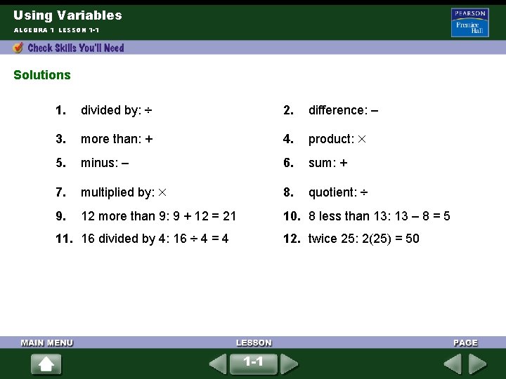 Using Variables ALGEBRA 1 LESSON 1 -1 Solutions 1. divided by: ÷ 2. difference: Using Variables ALGEBRA 1 LESSON 1 -1 Solutions 1. divided by: ÷ 2. difference: