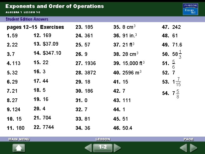 Exponents and Order of Operations ALGEBRA 1 LESSON 1 -2 pages 12– 15 Exercises Exponents and Order of Operations ALGEBRA 1 LESSON 1 -2 pages 12– 15 Exercises