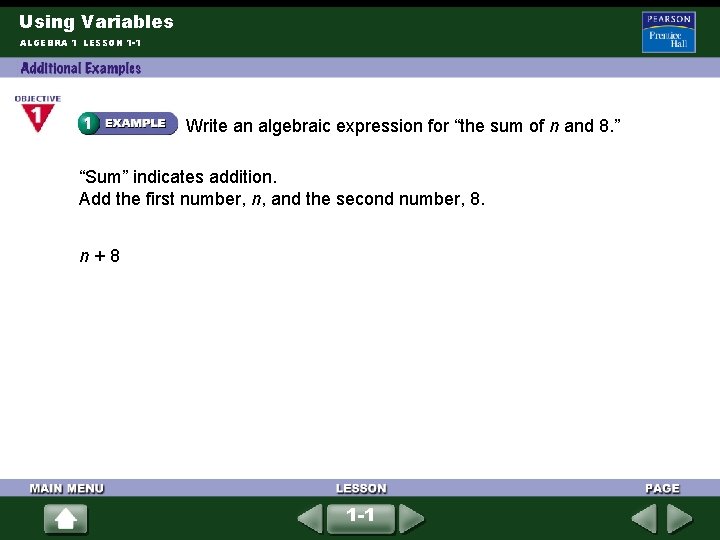 Using Variables ALGEBRA 1 LESSON 1 -1 Write an algebraic expression for “the sum Using Variables ALGEBRA 1 LESSON 1 -1 Write an algebraic expression for “the sum