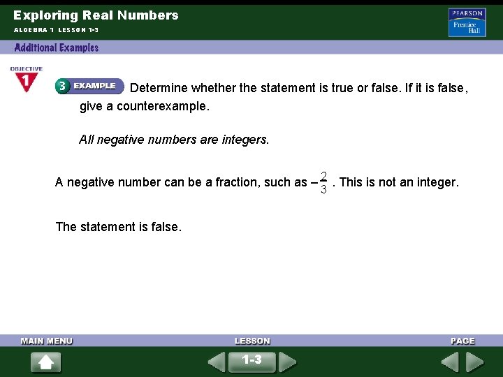 Exploring Real Numbers ALGEBRA 1 LESSON 1 -3 Determine whether the statement is true Exploring Real Numbers ALGEBRA 1 LESSON 1 -3 Determine whether the statement is true