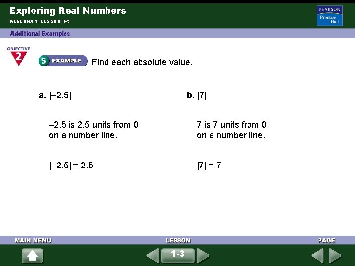 Exploring Real Numbers ALGEBRA 1 LESSON 1 -3 Find each absolute value. a. |– Exploring Real Numbers ALGEBRA 1 LESSON 1 -3 Find each absolute value. a. |–