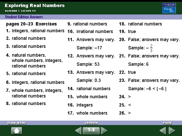 Exploring Real Numbers ALGEBRA 1 LESSON 1 -3 pages 20– 23 Exercises 9. rational Exploring Real Numbers ALGEBRA 1 LESSON 1 -3 pages 20– 23 Exercises 9. rational