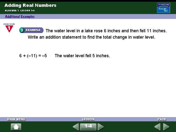 Adding Real Numbers ALGEBRA 1 LESSON 1 -4 The water level in a lake Adding Real Numbers ALGEBRA 1 LESSON 1 -4 The water level in a lake