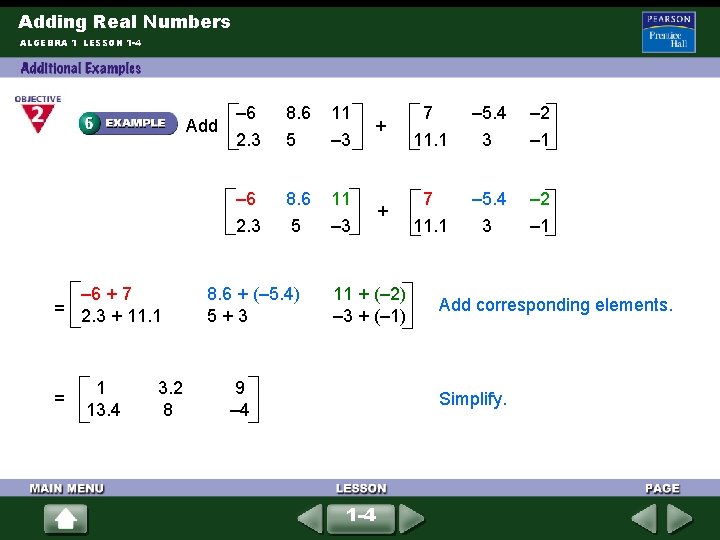 Adding Real Numbers ALGEBRA 1 LESSON 1 -4 Add – 6 + 7 = Adding Real Numbers ALGEBRA 1 LESSON 1 -4 Add – 6 + 7 =