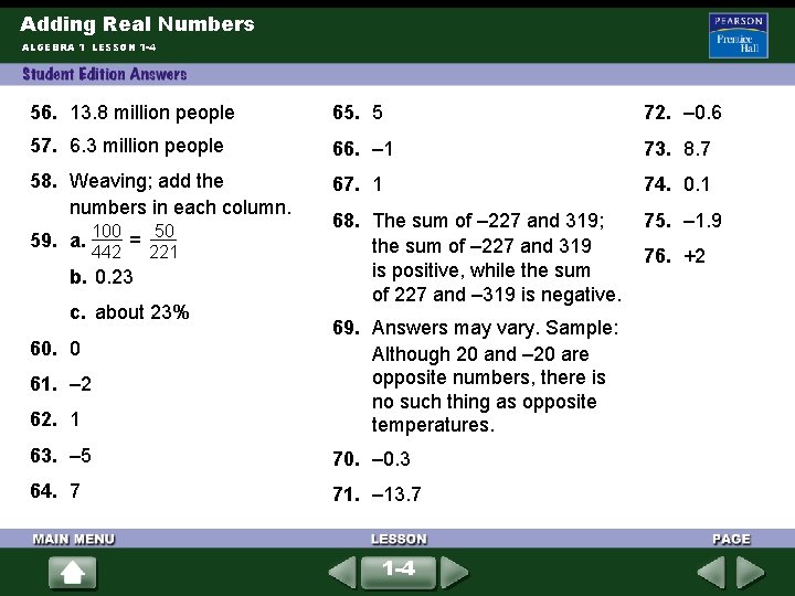 Adding Real Numbers ALGEBRA 1 LESSON 1 -4 56. 13. 8 million people 65. Adding Real Numbers ALGEBRA 1 LESSON 1 -4 56. 13. 8 million people 65.