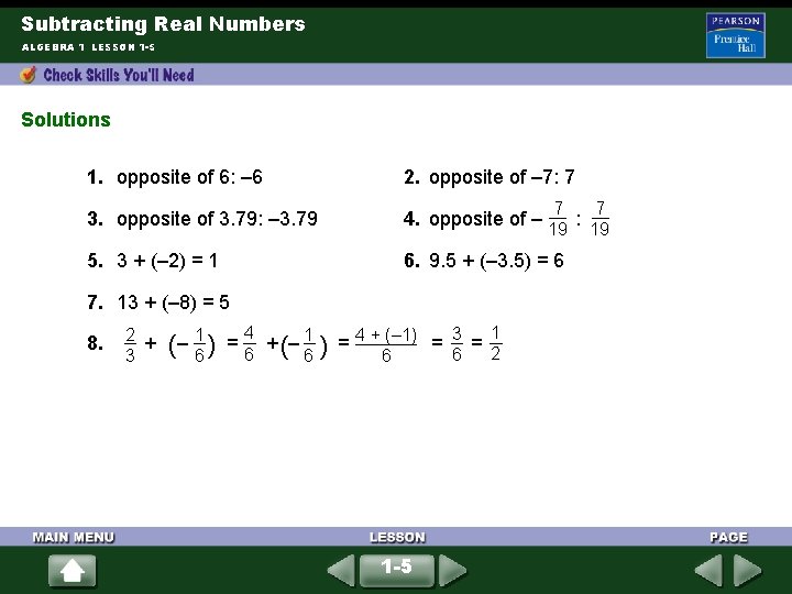 Subtracting Real Numbers ALGEBRA 1 LESSON 1 -5 Solutions 1. opposite of 6: – Subtracting Real Numbers ALGEBRA 1 LESSON 1 -5 Solutions 1. opposite of 6: –
