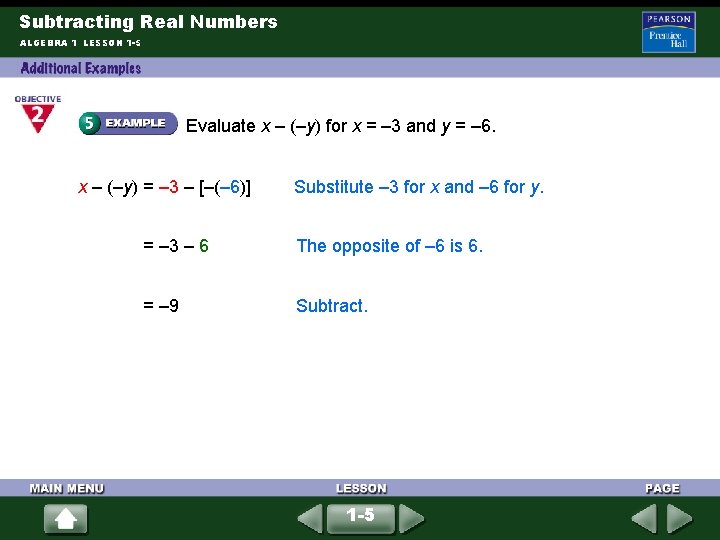 Subtracting Real Numbers ALGEBRA 1 LESSON 1 -5 Evaluate x – (–y) for x Subtracting Real Numbers ALGEBRA 1 LESSON 1 -5 Evaluate x – (–y) for x