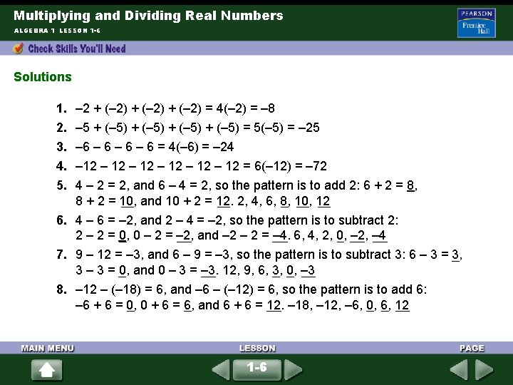 Multiplying and Dividing Real Numbers ALGEBRA 1 LESSON 1 -6 Solutions 1. – 2 Multiplying and Dividing Real Numbers ALGEBRA 1 LESSON 1 -6 Solutions 1. – 2