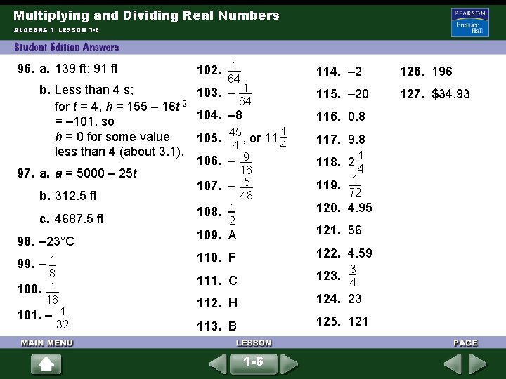 Multiplying and Dividing Real Numbers ALGEBRA 1 LESSON 1 -6 96. a. 139 ft; Multiplying and Dividing Real Numbers ALGEBRA 1 LESSON 1 -6 96. a. 139 ft;