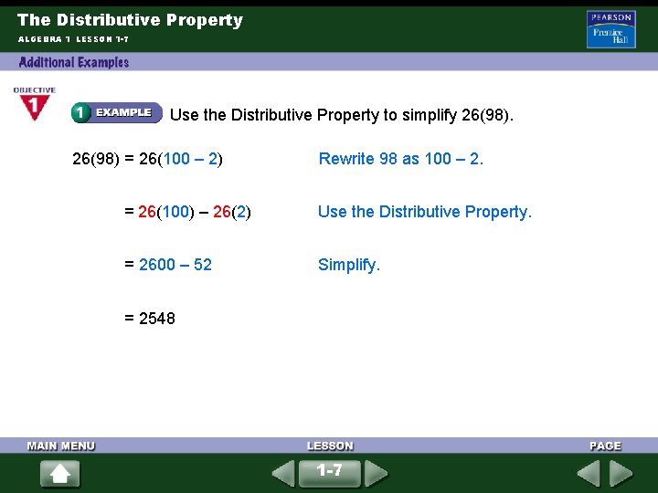 The Distributive Property ALGEBRA 1 LESSON 1 -7 Use the Distributive Property to simplify The Distributive Property ALGEBRA 1 LESSON 1 -7 Use the Distributive Property to simplify