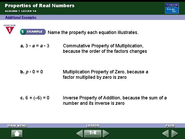 Properties of Real Numbers ALGEBRA 1 LESSON 1 -8 Name the property each equation Properties of Real Numbers ALGEBRA 1 LESSON 1 -8 Name the property each equation