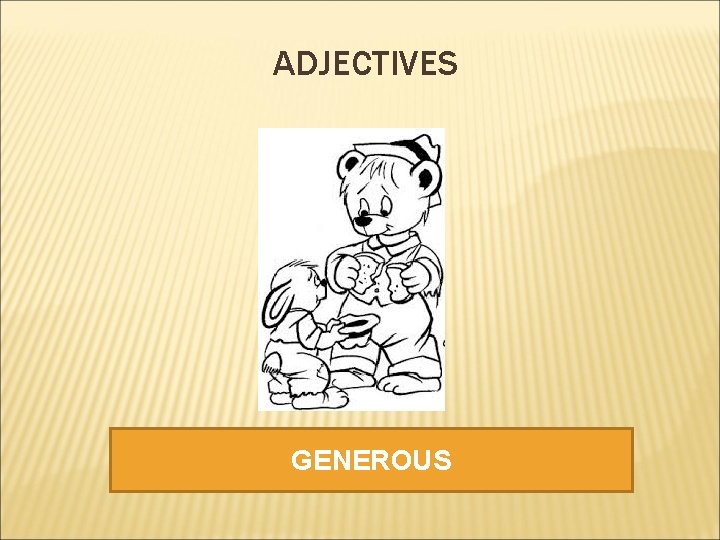 ADJECTIVES GENEROUS 