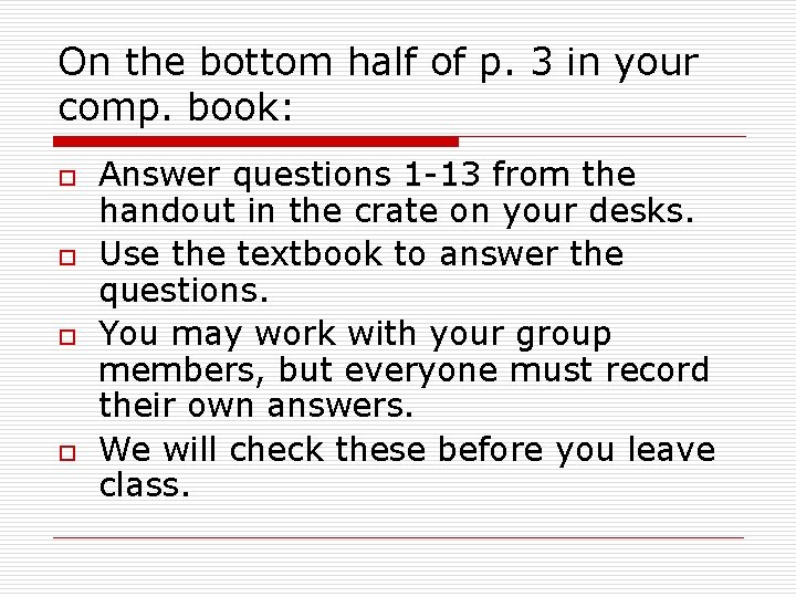 On the bottom half of p. 3 in your comp. book: o o Answer