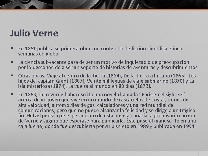 Julio Verne § En 1851 publica su primera obra contenido de ficción científica: Cinco