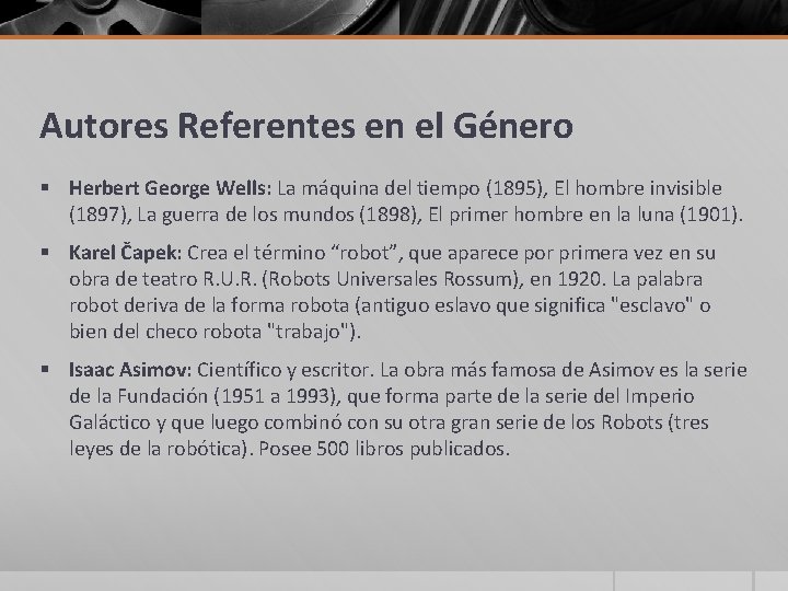 Autores Referentes en el Género § Herbert George Wells: La máquina del tiempo (1895),