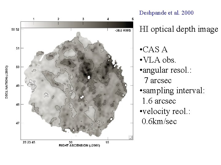 Deshpande et al. 2000 HI optical depth image • CAS A • VLA obs.