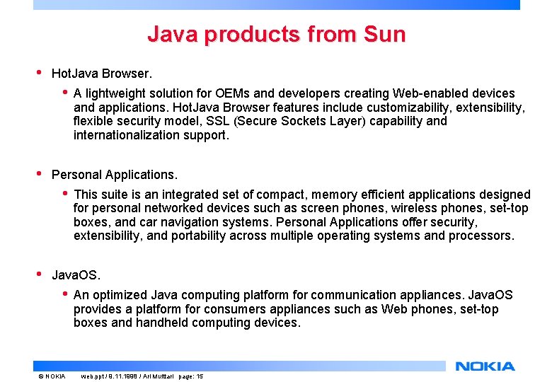 Java products from Sun • Hot. Java Browser. • • Personal Applications. • • Java products from Sun • Hot. Java Browser. • • Personal Applications. • •