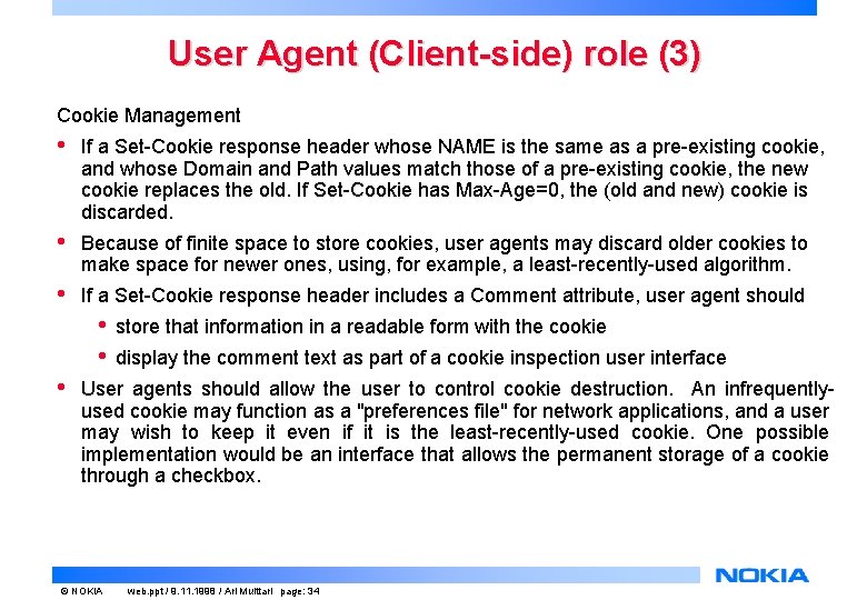 User Agent (Client-side) role (3) Cookie Management • If a Set-Cookie response header whose User Agent (Client-side) role (3) Cookie Management • If a Set-Cookie response header whose