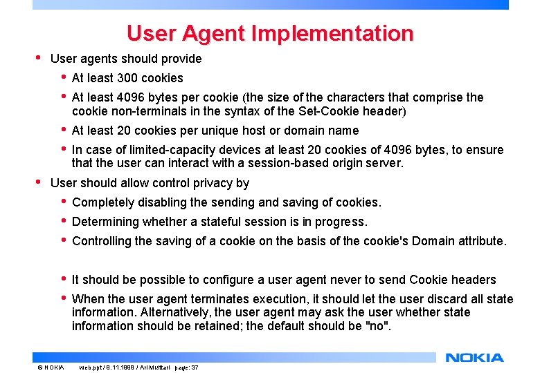 User Agent Implementation • • User agents should provide • • At least 300 User Agent Implementation • • User agents should provide • • At least 300