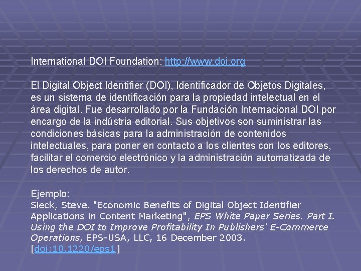 International DOI Foundation: http: //www. doi. org El Digital Object Identifier (DOI), Identificador de