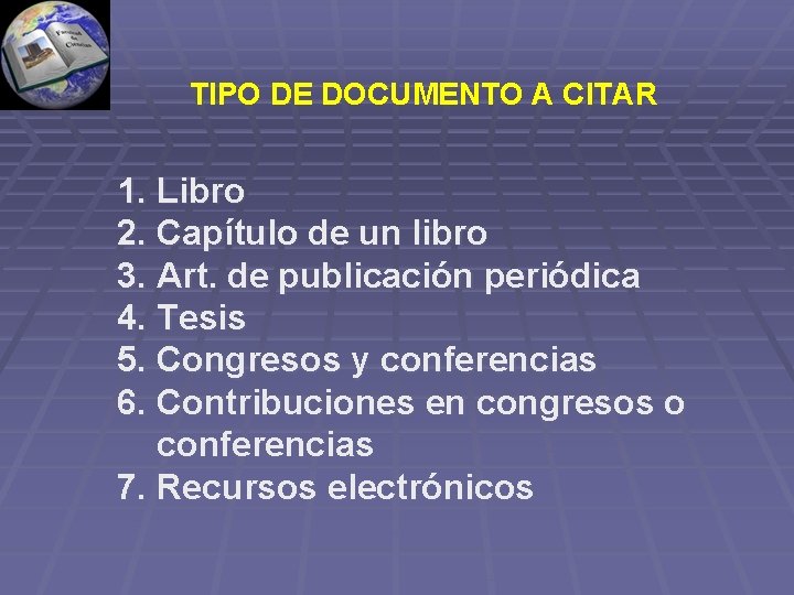 TIPO DE DOCUMENTO A CITAR 1. Libro 2. Capítulo de un libro 3. Art.