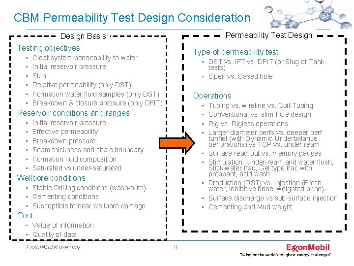 CBM Permeability Test Design Consideration Permeability Test Design Basis Testing objectives • • •