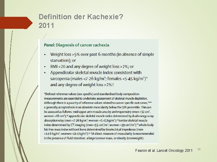 Definition der Kachexie? 2011 Fearon et al. Lancet Oncology 2011 18 