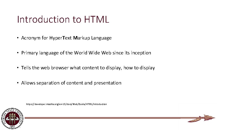 Introduction to HTML • Acronym for Hyper. Text Markup Language • Primary language of