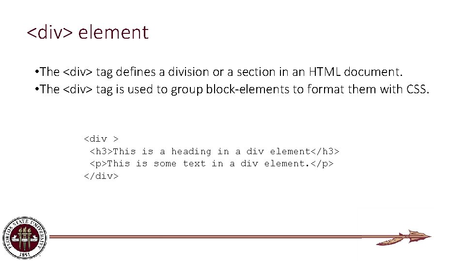 <div> element • The <div> tag defines a division or a section in an