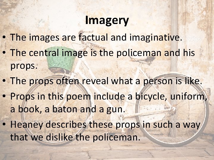 Imagery • The images are factual and imaginative. • The central image is the