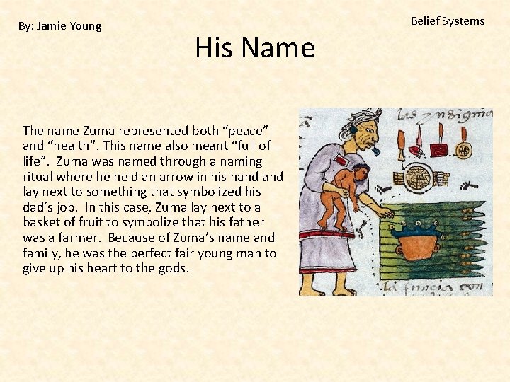 By: Jamie Young His Name The name Zuma represented both “peace” and “health”. This