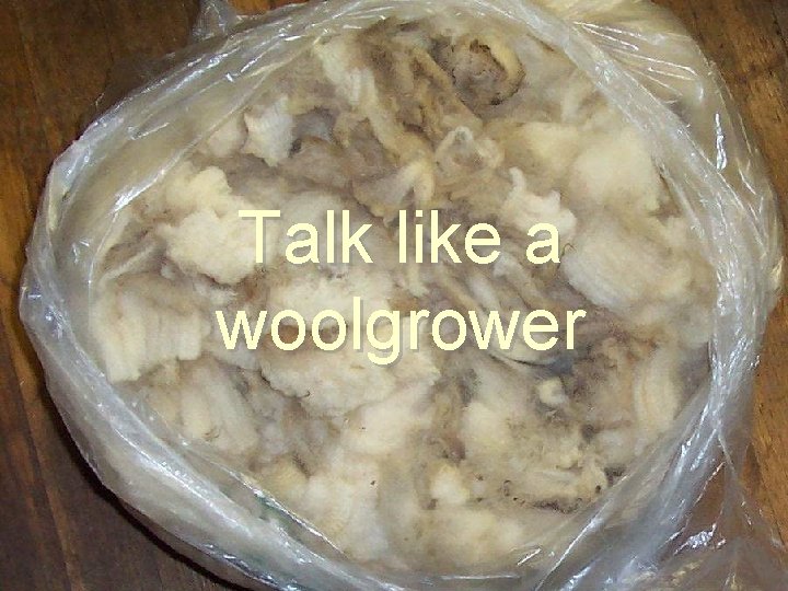 Talk like a woolgrower 
