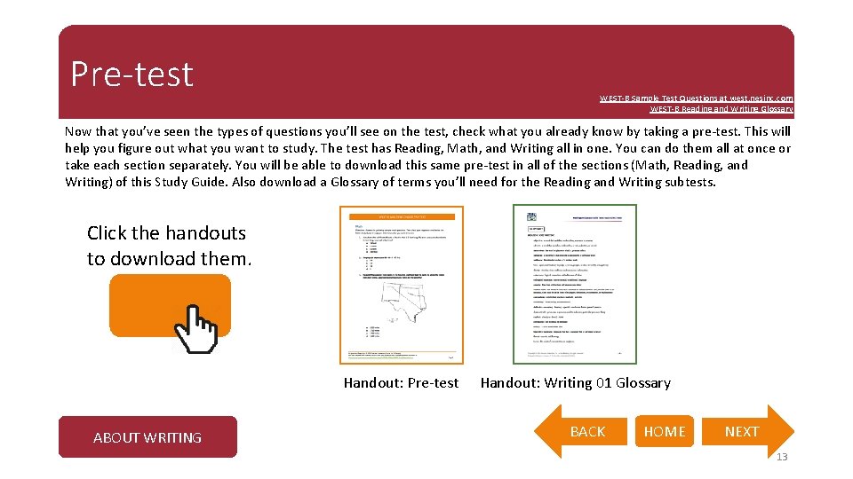 Pre-test WEST-B Sample Test Questions at west. nesinc. com WEST-B Reading and Writing Glossary