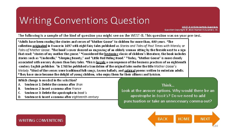 Writing Conventions Question WEST-B Writing Sample Questions Question Copyright © 2010 Pearson Education, Inc.